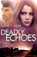 Cover: Deadly Echoes (Finding Sanctuary Book #2) - Baker Publishing Group