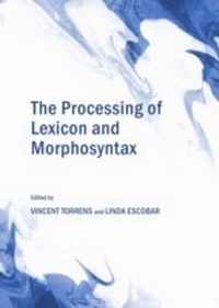 Enlarge image Cover: Processing of Lexicon and Morphosyntax - Cambridge Scholars Publishing
