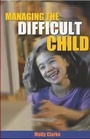 Cover: Managing the Difficult Child - Northcote House Publishers Ltd