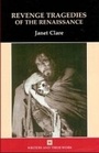 Cover: Revenge Tragedies of the Renaissance - Liverpool University Press