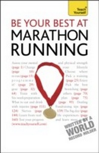 Abbildung von: Be Your Best At Marathon Running - Teach Yourself Books