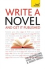 Cover: Write A Novel And Get It Published: Teach Yourself - Teach Yourself Books