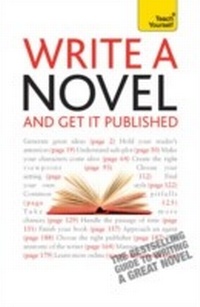 Enlarge image Cover: Write A Novel And Get It Published: Teach Yourself - Teach Yourself Books