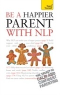 Cover: Be a Happier Parent with NLP - Teach Yourself Books