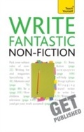 Cover: Write Fantastic Non-fiction - and Get it Published - Teach Yourself Books