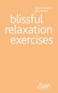 Abbildung von: Blissful Relaxation Exercises: Flash - John Murray Learning