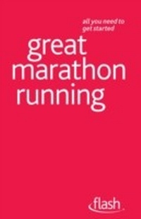 Abbildung von: Great Marathon Running: Flash - John Murray Learning