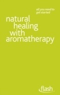 Cover: Natural Healing with Aromatherapy: Flash - John Murray Learning