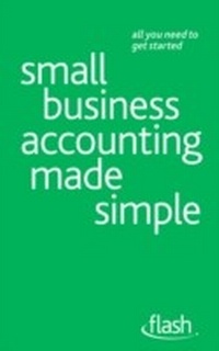 Enlarge image Cover: Small Business Accounting Made Simple: Flash - John Murray Learning