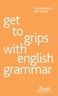 Cover: Get to grips with english grammar: Flash - John Murray Learning