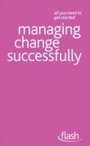 Cover: Managing Change Successfully: Flash - John Murray Learning