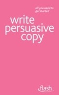 Cover: Write Persuasive Copy: Flash - John Murray Learning