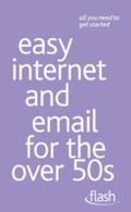 Cover: Easy Internet & Email for the Over 50s: Flash - John Murray Learning