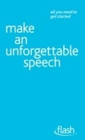 Cover: Make An Unforgettable Speech: Flash - John Murray Learning