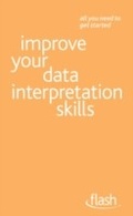Cover: Improve Your Data Interpretation Skills: Flash - John Murray Learning