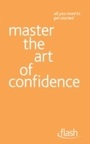Cover: Master the Art of Confidence: Flash - John Murray Learning
