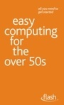 Cover: Easy Computing for the Over 50s - Hodder & Stoughton General Division (Digital)