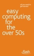 Cover: Easy Computing for the Over 50s - Hodder & Stoughton General Division (Digital)