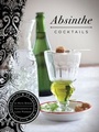 Cover: Absinthe Cocktails - Chronicle Books LLC