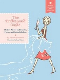 Enlarge image Cover: Bridesmaid Guide - Chronicle Books LLC