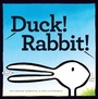 Cover: Duck! Rabbit! - Chronicle Books LLC