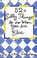 Cover: 52 Series: Silly Things to Do When You Are Blue - Chronicle Books LLC