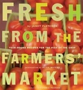 Cover: Fresh from the Farmers' Market - Chronicle Books LLC