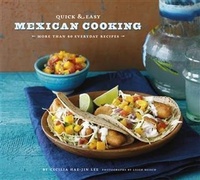 Abbildung von: Quick & Easy Mexican Cooking - Chronicle Books LLC