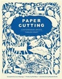 Cover: Paper Cutting Book - Chronicle Books LLC