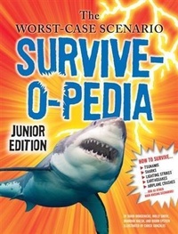 Abbildung von: Worst-Case Scenario Survive-o-pedia - Chronicle Books LLC