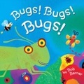 Cover: Bugs! Bugs! Bugs! - Chronicle Books LLC