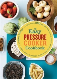 Enlarge image Cover: Easy Pressure Cooker Cookbook - Chronicle Books LLC
