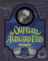 Enlarge image Cover: Orphan of Awkward Falls - Chronicle Books LLC
