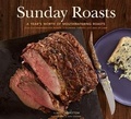 Cover: Sunday Roasts - Chronicle Books LLC