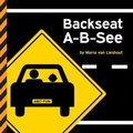 Cover: Backseat A-B-See - Chronicle Books LLC