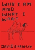 Cover: Who I Am and What I Want - Chronicle Books LLC