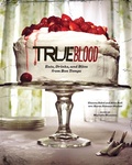 Cover: True Blood: Eats, Drinks, and Bites from Bon Temps - Chronicle Books LLC