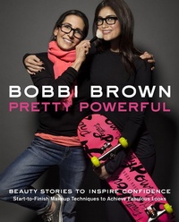 Abbildung von: Bobbi Brown Pretty Powerful - Chronicle Books LLC
