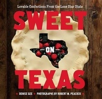 Abbildung von: Sweet on Texas - Chronicle Books LLC