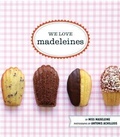 Cover: We Love Madeleines - Chronicle Books LLC