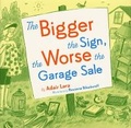 Cover: Bigger the Sign, the Worse the Garage Sa - Chronicle Books