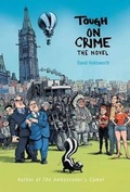 Cover: Tough on Crime the Novel - FriesenPress