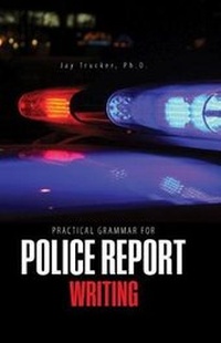 Abbildung von: Practical Grammar for Police Report Writing - Kendall/Hunt Publishing Co ,U.S.