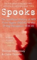 Cover: Spooks the Unofficial History of MI5 From Agent Zig Zag to the D-Day Deception 1939-45 - Amberley Publishing
