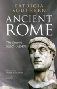 Enlarge image Cover: Ancient Rome The Empire 30BC-AD476 - Amberley Publishing