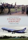 Cover: Stansted Airport Through Time - Amberley Publishing