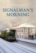 Cover: Signalman's Morning - Amberley Publishing