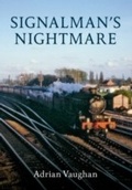 Cover: Signalman's Nightmare - Amberley Publishing