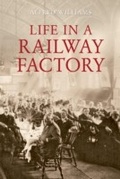 Cover: Life in a Railway Factory - Amberley Publishing