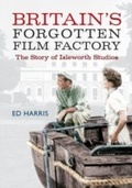 Cover: Britain's Forgotten Film Factory - Amberley Publishing